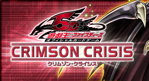 Yu-Gi-Oh! 5D's OFFICIAL CARD GAME CRIMSON CRISIS