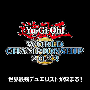 Yu-Gi-Oh! World Championship 2023