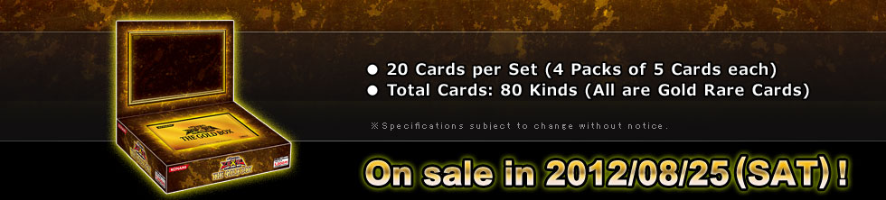 ●20 Cards per Set (4 Packs of 5 Cards each)
●Total Cards: 80 Kinds (All are Gold Rare Cards)